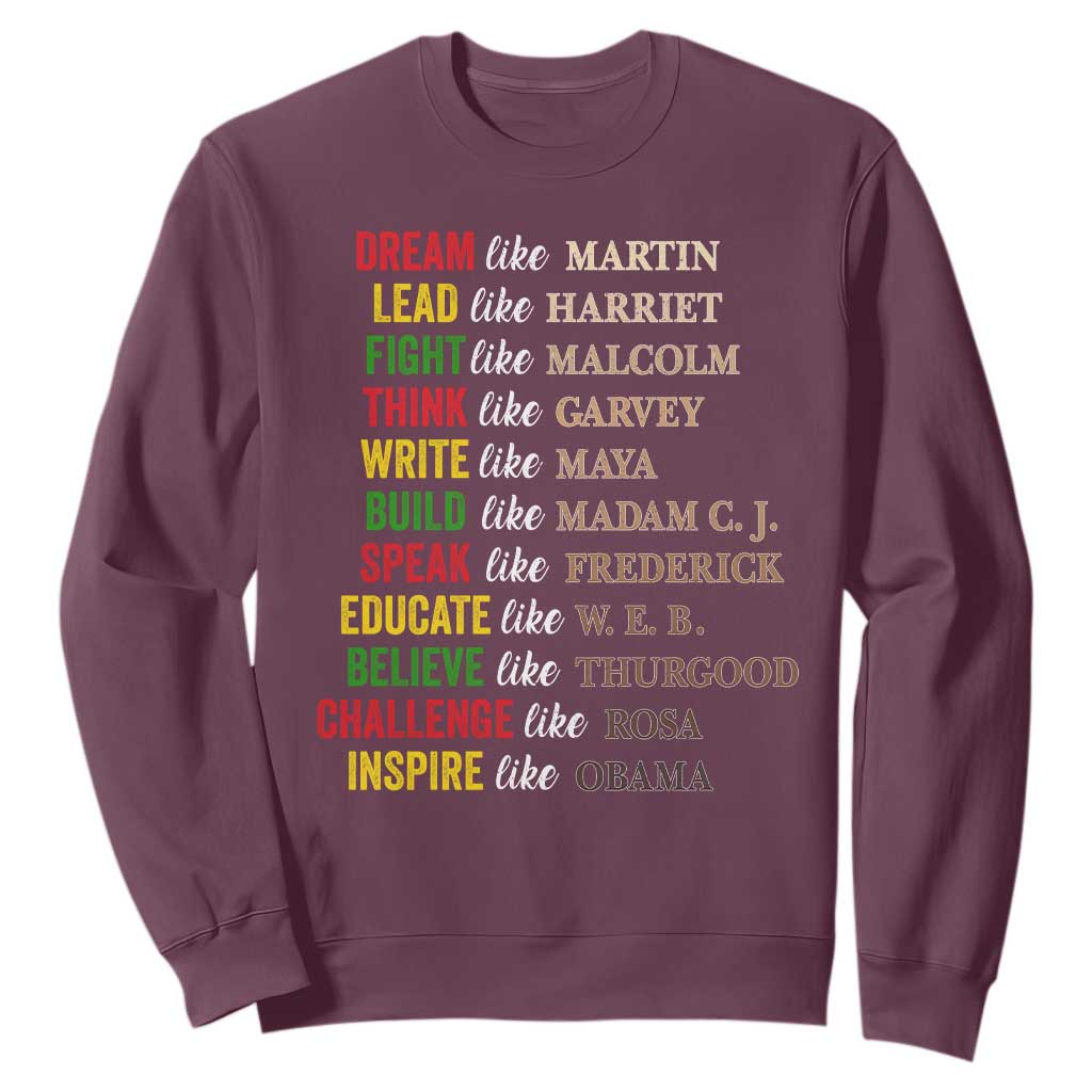 Black History Dream Like Martin Lead Like Harriet Sweatshirt African American Leaders