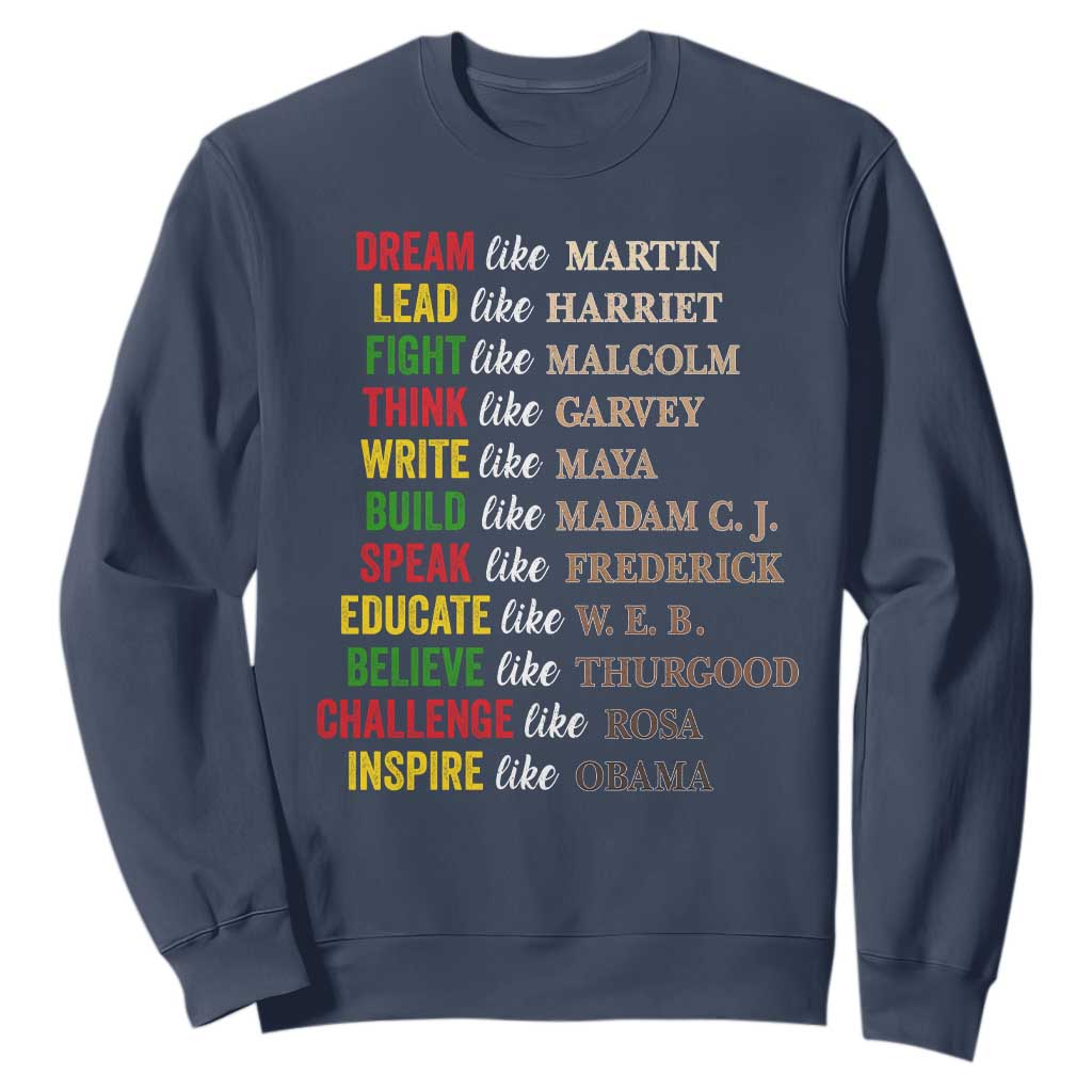 Black History Dream Like Martin Lead Like Harriet Sweatshirt African American Leaders
