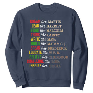 Black History Dream Like Martin Lead Like Harriet Sweatshirt African American Leaders