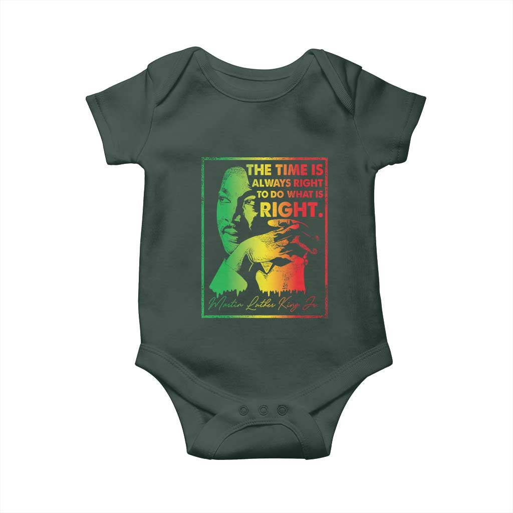 MLK Day The Time Is Always Right To Do What Is Right Baby Onesie Martin Luther King Black History Month
