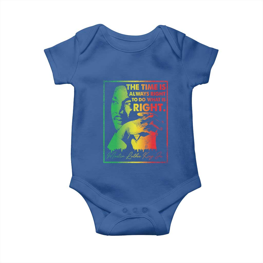 MLK Day The Time Is Always Right To Do What Is Right Baby Onesie Martin Luther King Black History Month