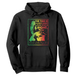 MLK Day The Time Is Always Right To Do What Is Right Hoodie Martin Luther King Black History Month