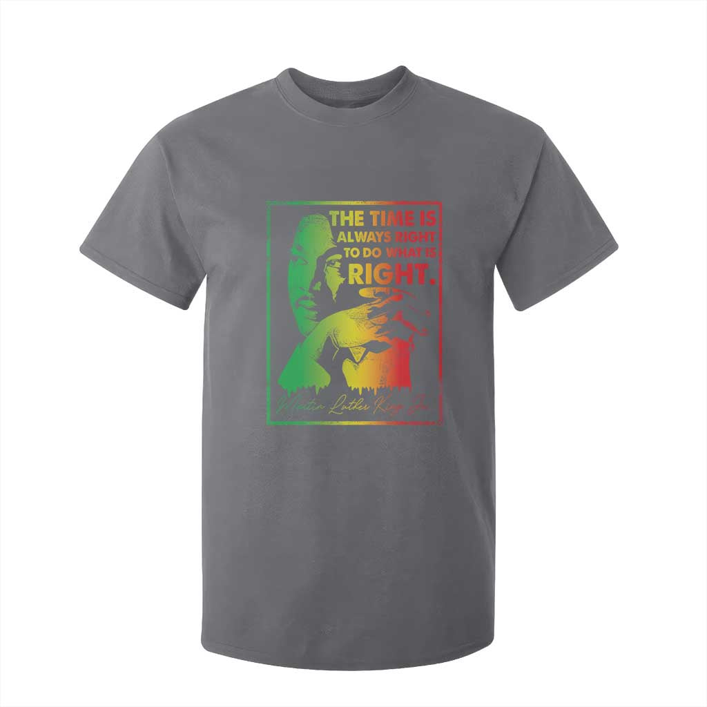 MLK Day The Time Is Always Right To Do What Is Right T Shirt For Kid Martin Luther King Black History Month