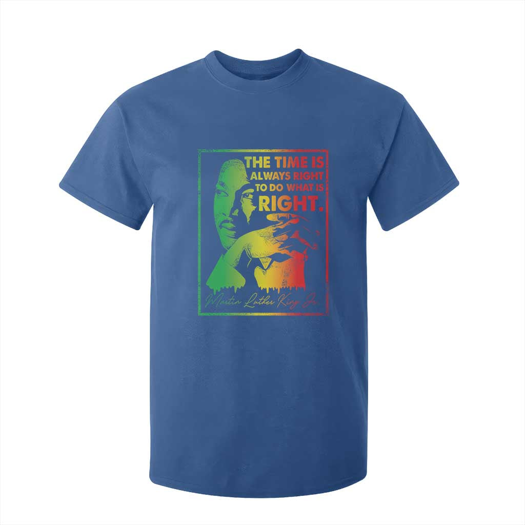 MLK Day The Time Is Always Right To Do What Is Right T Shirt For Kid Martin Luther King Black History Month