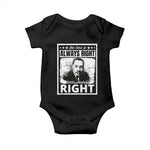 The Time Is Always Right To Do What Is Right Baby Onesie Martin Luther King MLK Quote