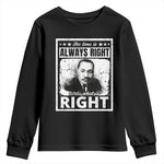 The Time Is Always Right To Do What Is Right Youth Sweatshirt Martin Luther King MLK Quote