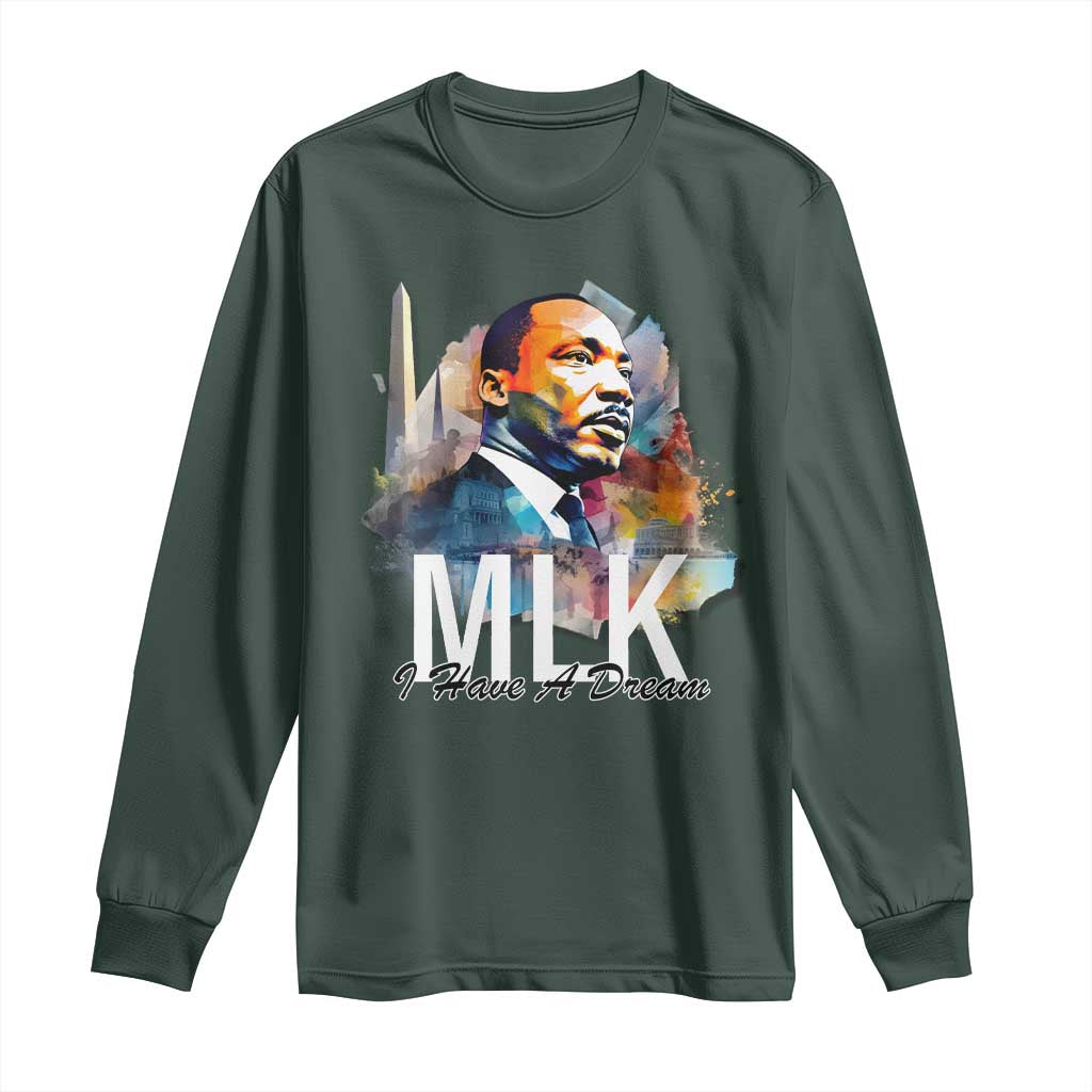 MLK Quote I Have A Dream Long Sleeve Shirt Martin Luther King Portrait Black History Month