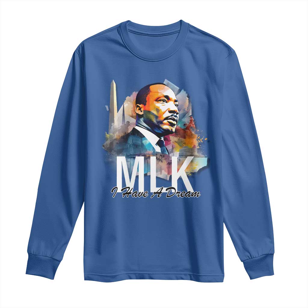 MLK Quote I Have A Dream Long Sleeve Shirt Martin Luther King Portrait Black History Month