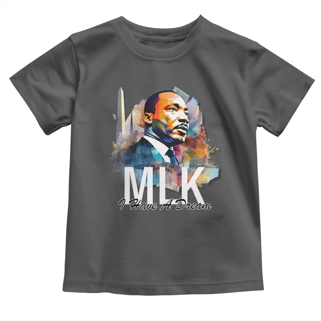 MLK Quote I Have A Dream Toddler T Shirt Martin Luther King Portrait Black History Month