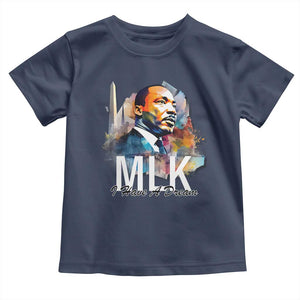 MLK Quote I Have A Dream Toddler T Shirt Martin Luther King Portrait Black History Month