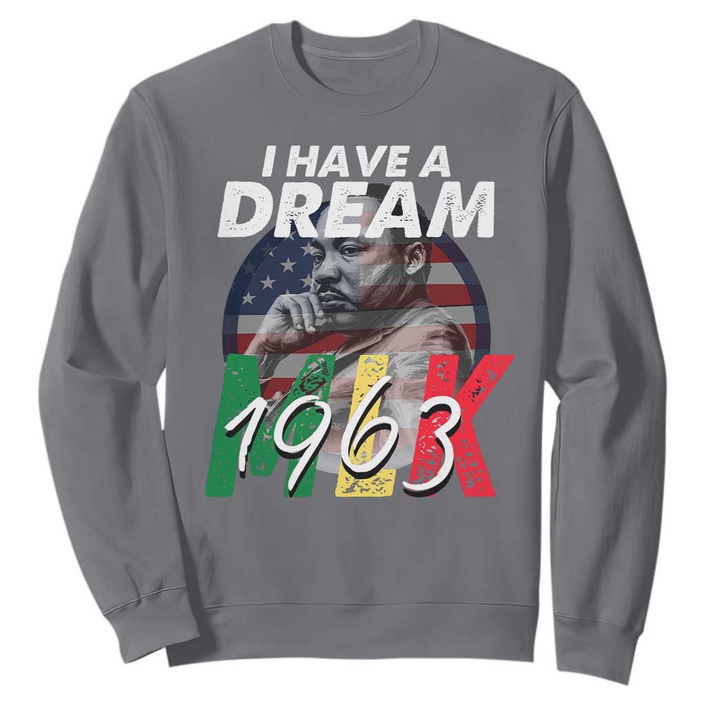 I Have A Dream Martin Luther King Jr MLK 1963 Sweatshirt Black History Month