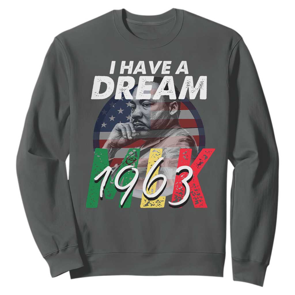 I Have A Dream Martin Luther King Jr MLK 1963 Sweatshirt Black History Month