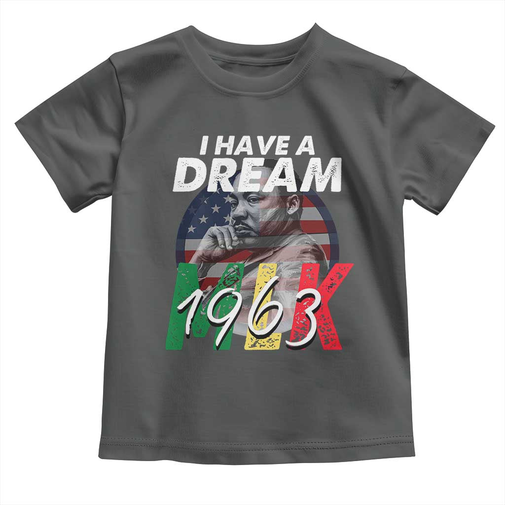 I Have A Dream Martin Luther King Jr MLK 1963 Toddler T Shirt Black History Month