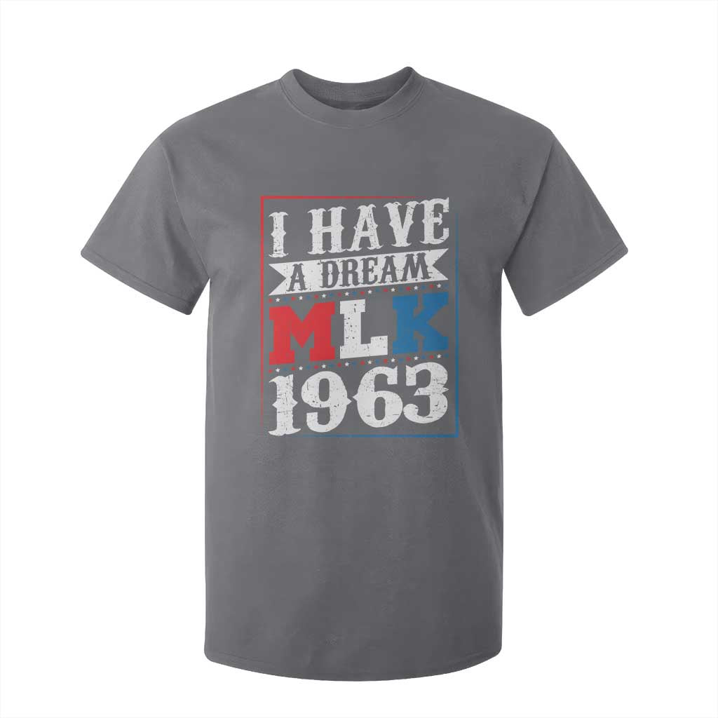 I Have A Dream Dr. Martin Luther King Jr T Shirt For Kid MLK Day 1963
