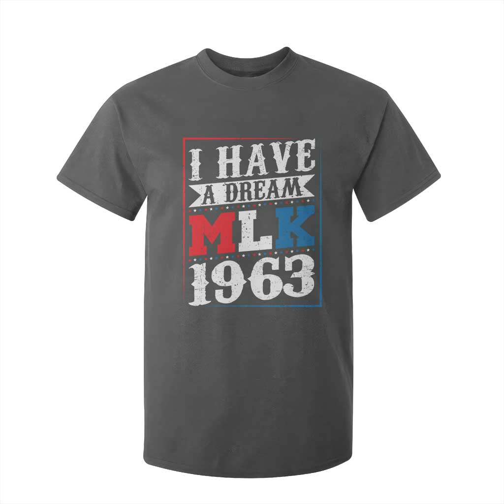 I Have A Dream Dr. Martin Luther King Jr T Shirt For Kid MLK Day 1963