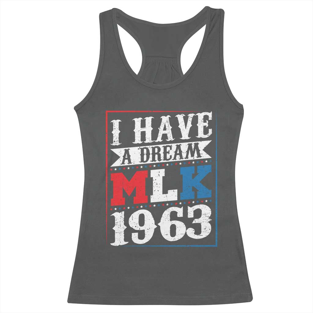 I Have A Dream Dr. Martin Luther King Jr Racerback Tank Top MLK Day 1963