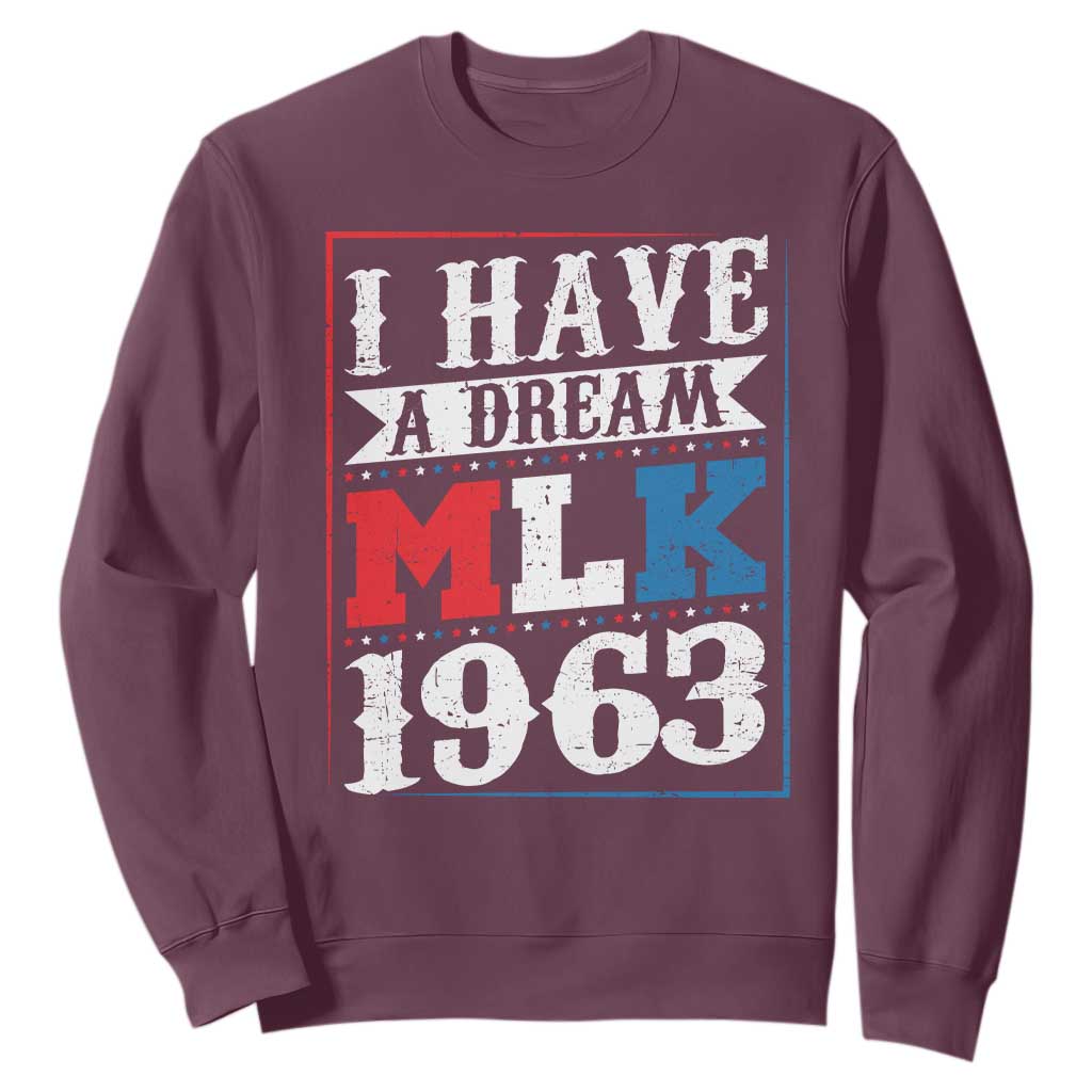 I Have A Dream Dr. Martin Luther King Jr Sweatshirt MLK Day 1963