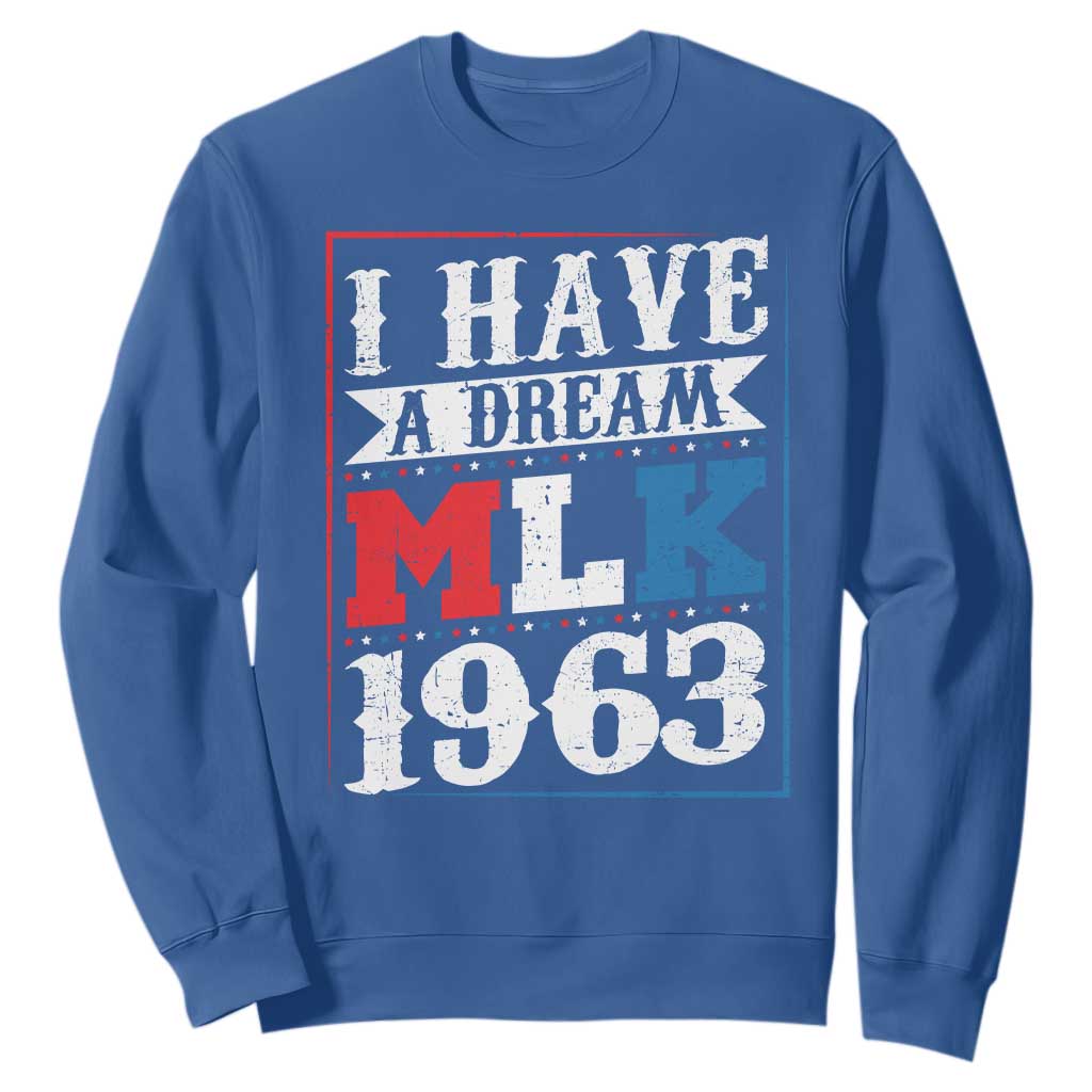 I Have A Dream Dr. Martin Luther King Jr Sweatshirt MLK Day 1963