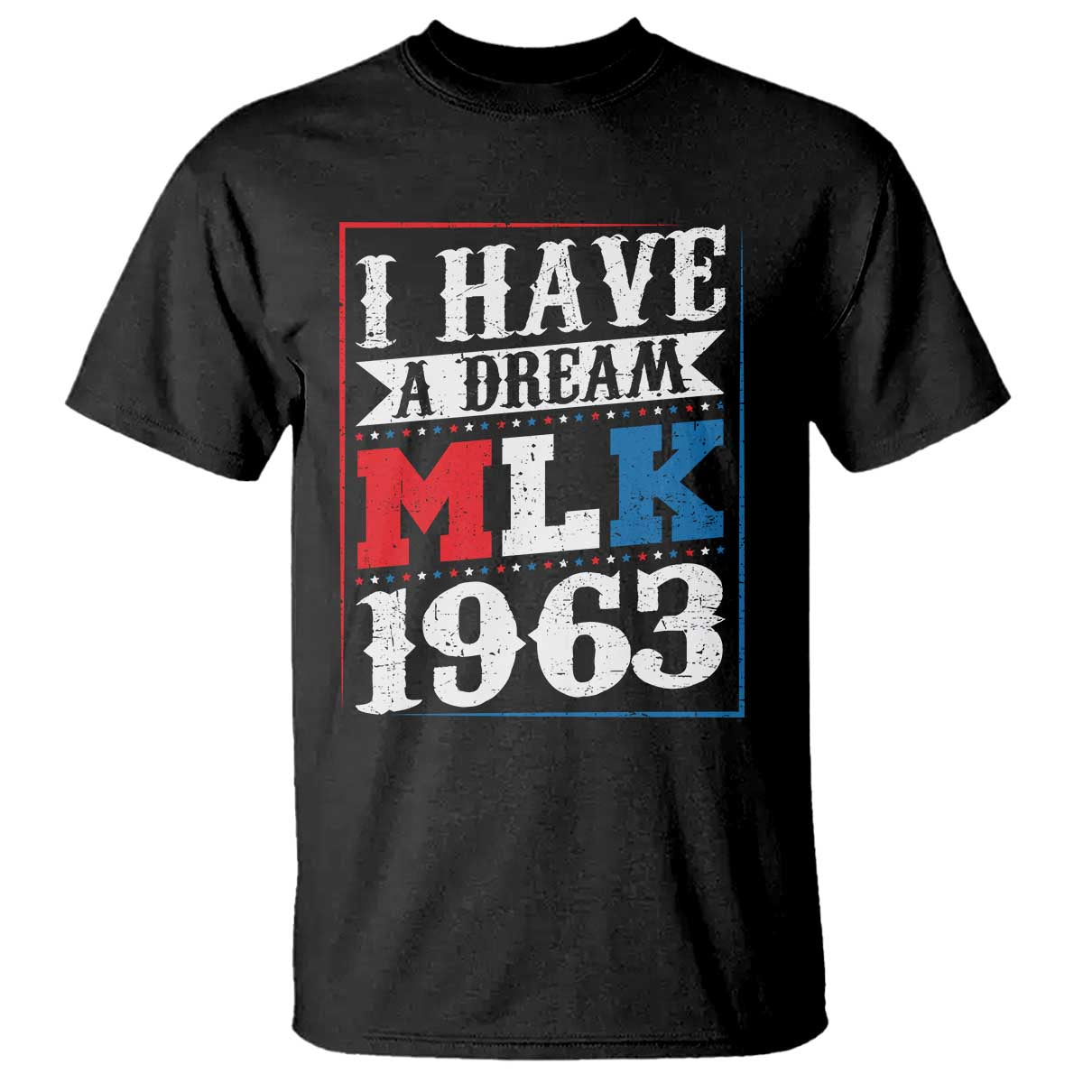 I Have A Dream Dr. Martin Luther King Jr T Shirt MLK Day 1963
