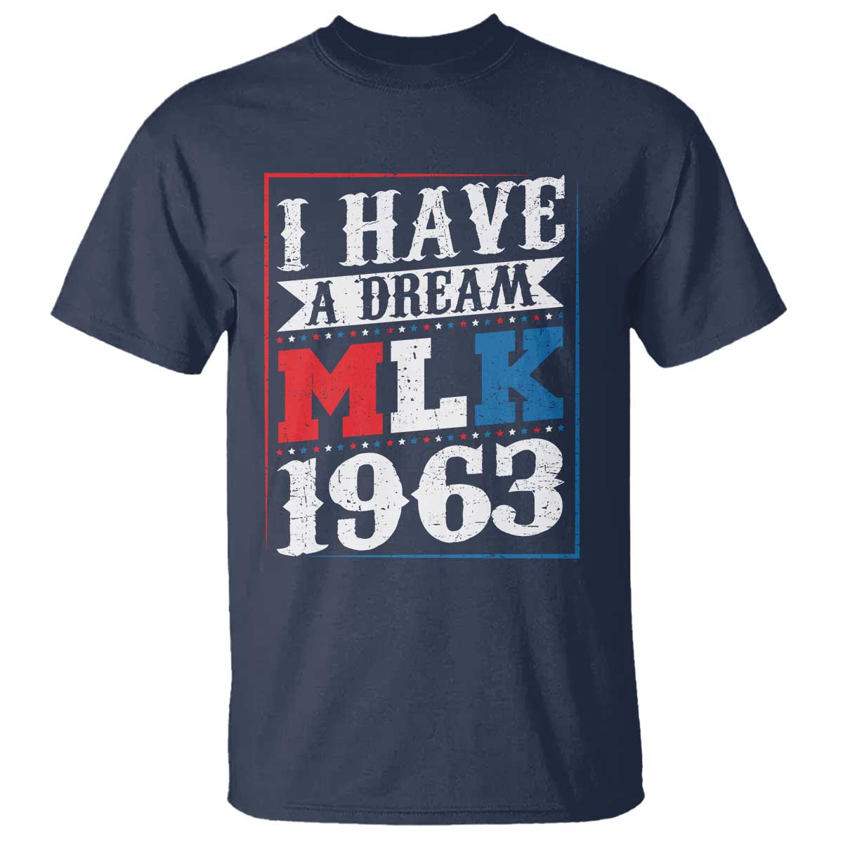 I Have A Dream Dr. Martin Luther King Jr T Shirt MLK Day 1963