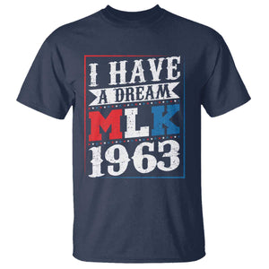 I Have A Dream Dr. Martin Luther King Jr T Shirt MLK Day 1963