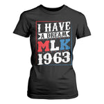 I Have A Dream Dr. Martin Luther King Jr T Shirt For Women MLK Day 1963