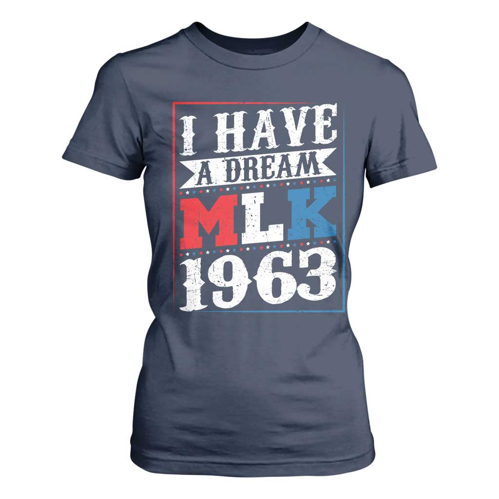 I Have A Dream Dr. Martin Luther King Jr T Shirt For Women MLK Day 1963