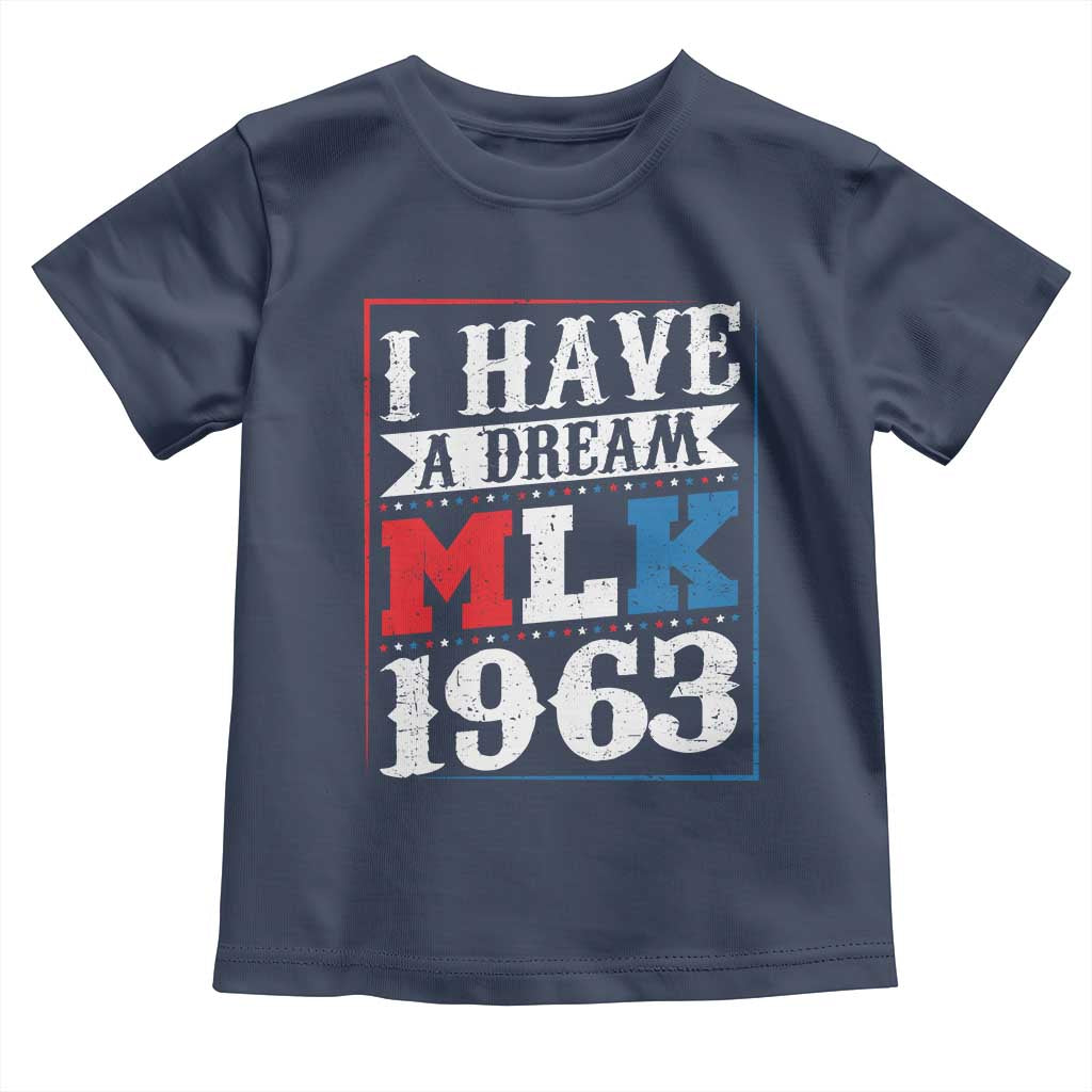 I Have A Dream Dr. Martin Luther King Jr Toddler T Shirt MLK Day 1963