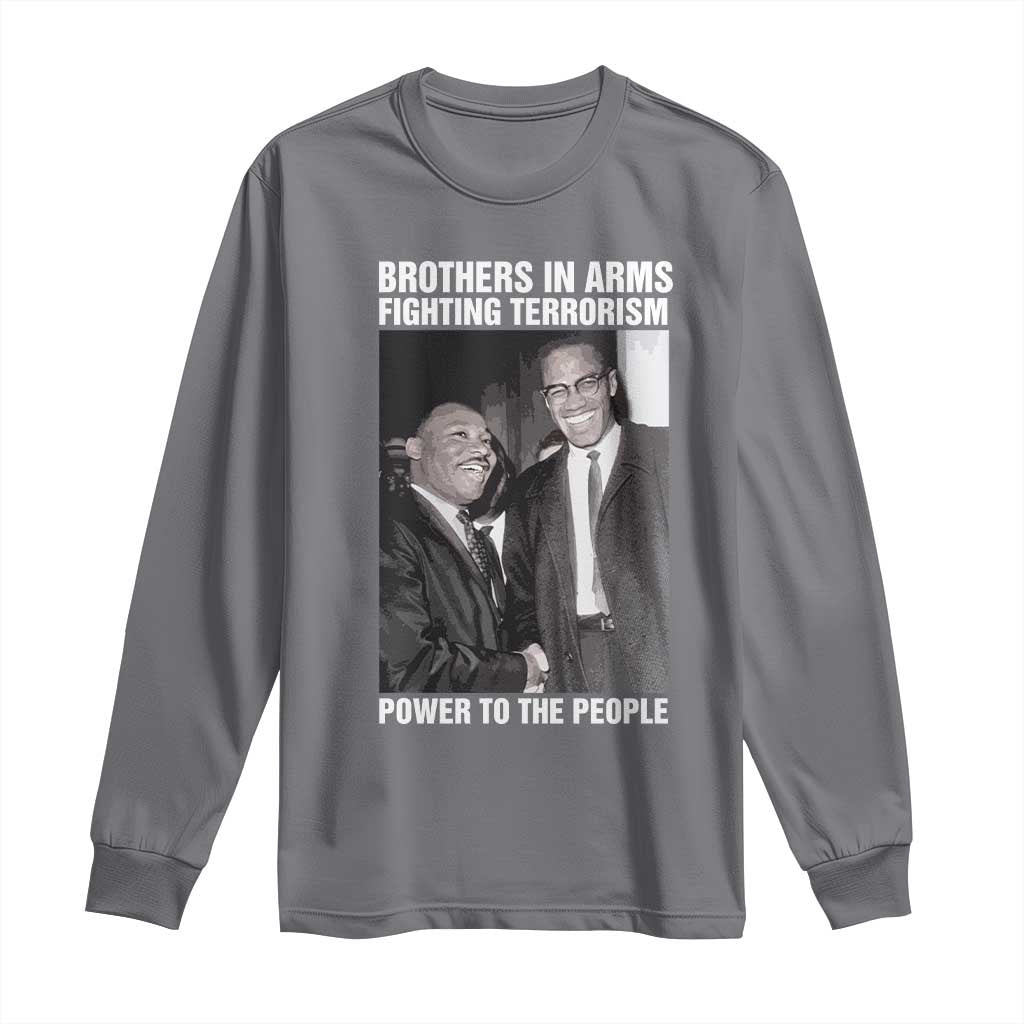 Martin Luther King And Malcolm X Long Sleeve Shirt Brothers In Arms Fighting Terrorism Power To The People Black History Month