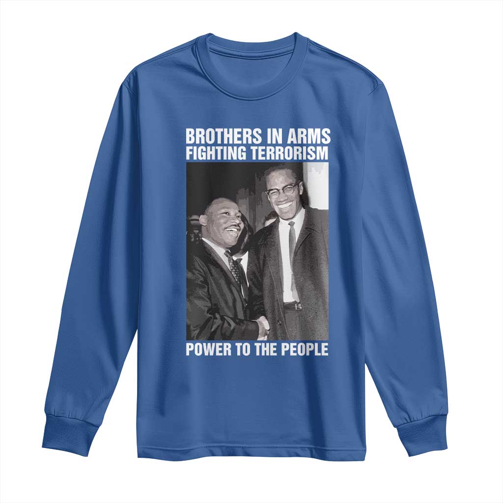 Martin Luther King And Malcolm X Long Sleeve Shirt Brothers In Arms Fighting Terrorism Power To The People Black History Month