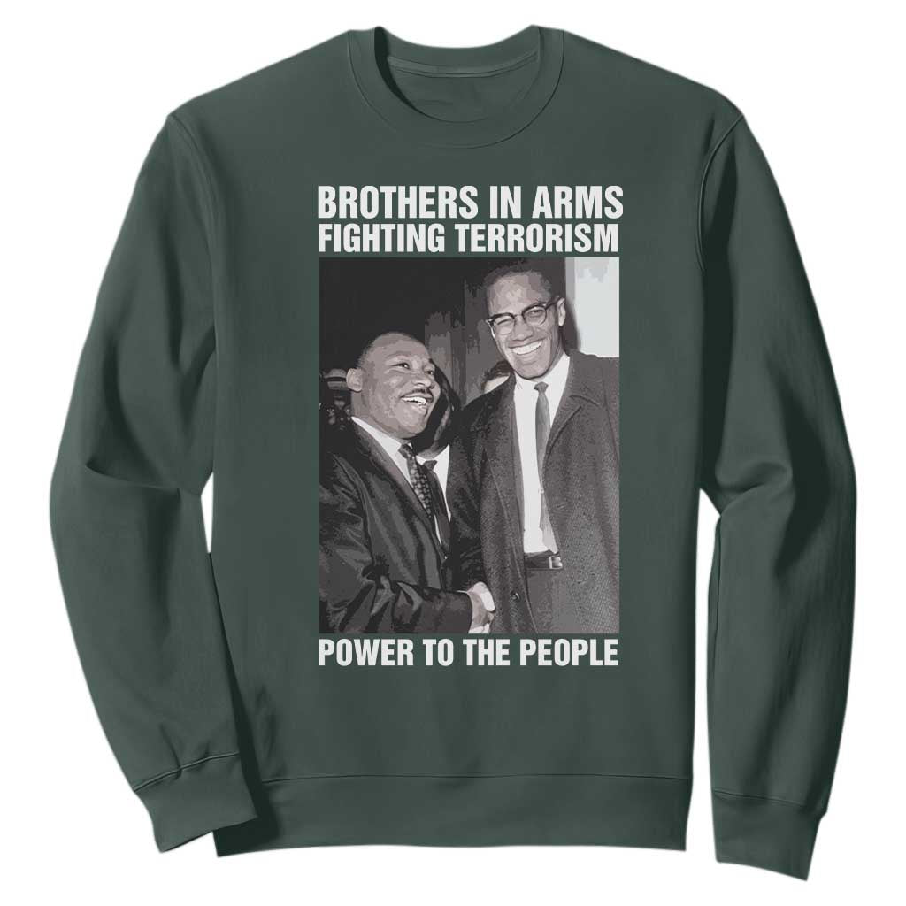 Martin Luther King And Malcolm X Sweatshirt Brothers In Arms Fighting Terrorism Power To The People Black History Month