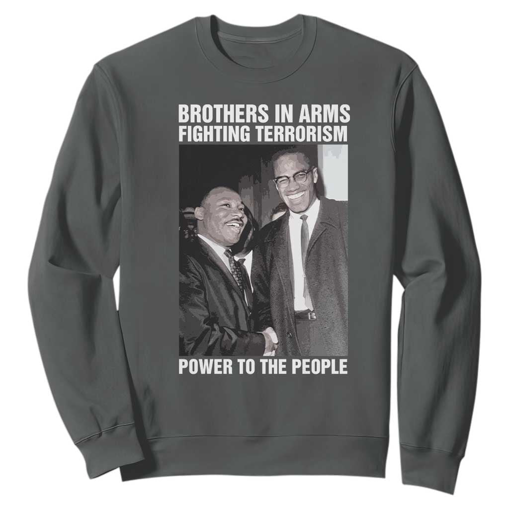 Martin Luther King And Malcolm X Sweatshirt Brothers In Arms Fighting Terrorism Power To The People Black History Month