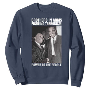 Martin Luther King And Malcolm X Sweatshirt Brothers In Arms Fighting Terrorism Power To The People Black History Month