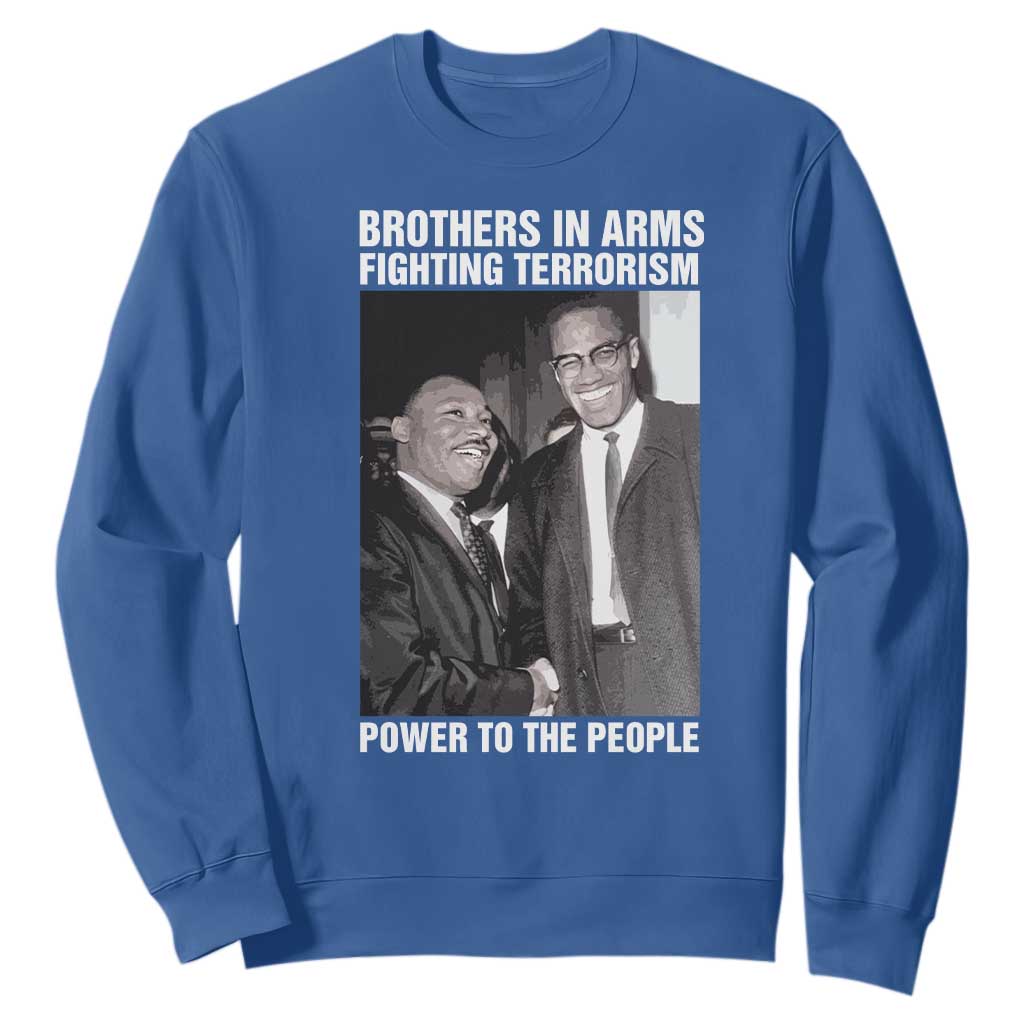 Martin Luther King And Malcolm X Sweatshirt Brothers In Arms Fighting Terrorism Power To The People Black History Month