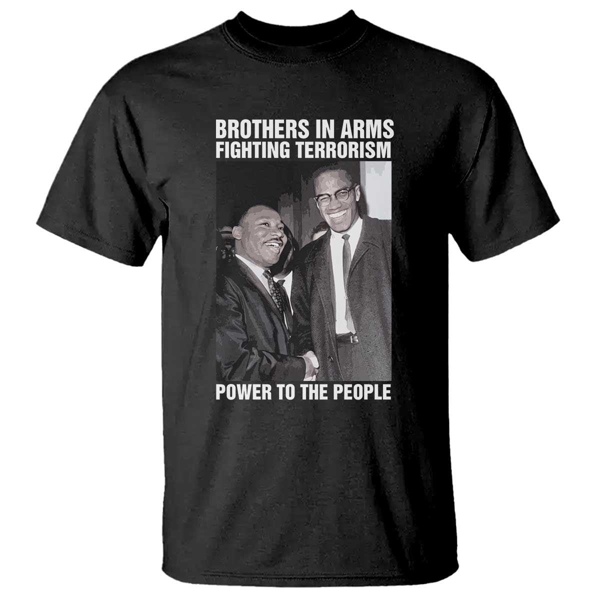 Martin Luther King And Malcolm X T Shirt Brothers In Arms Fighting Terrorism Power To The People Black History Month
