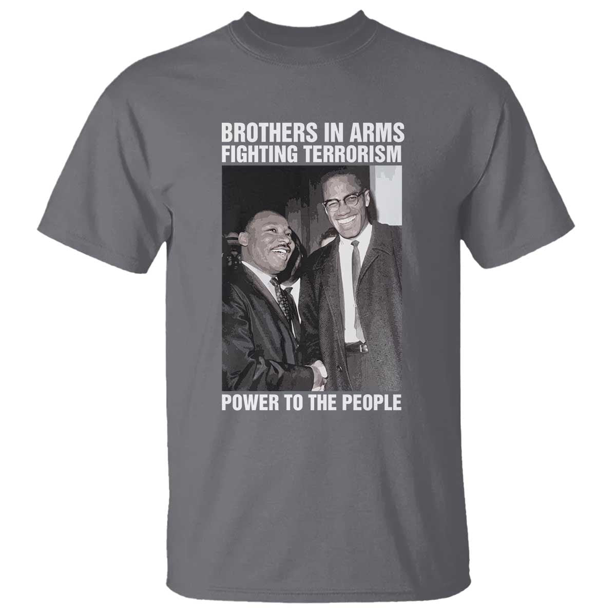 Martin Luther King And Malcolm X T Shirt Brothers In Arms Fighting Terrorism Power To The People Black History Month