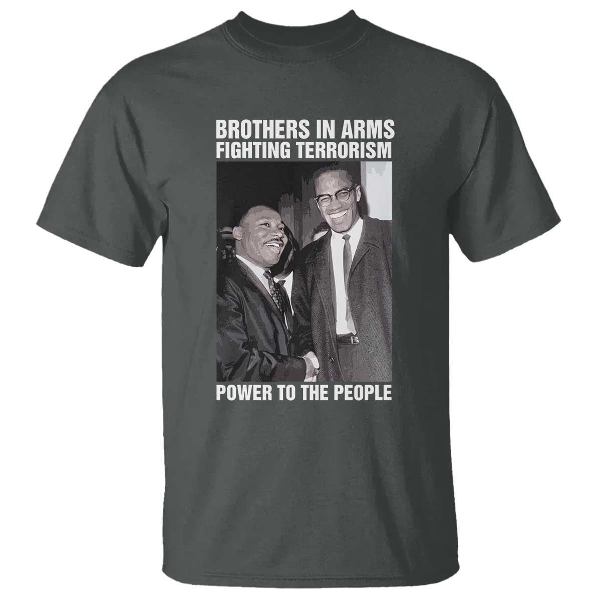Martin Luther King And Malcolm X T Shirt Brothers In Arms Fighting Terrorism Power To The People Black History Month