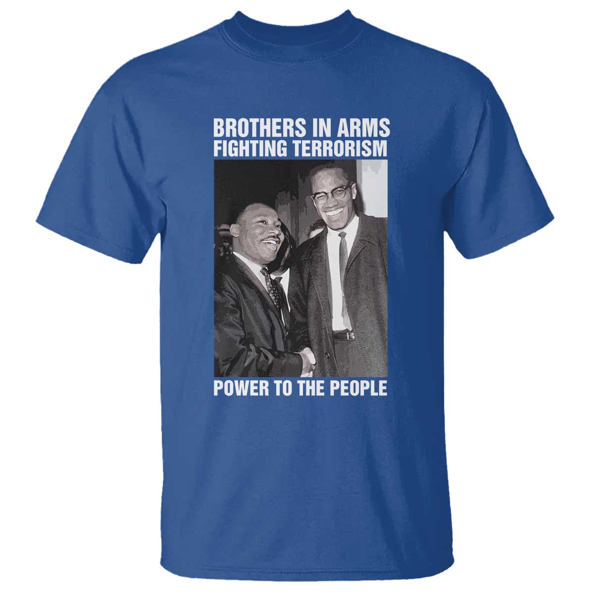 Martin Luther King And Malcolm X T Shirt Brothers In Arms Fighting Terrorism Power To The People Black History Month