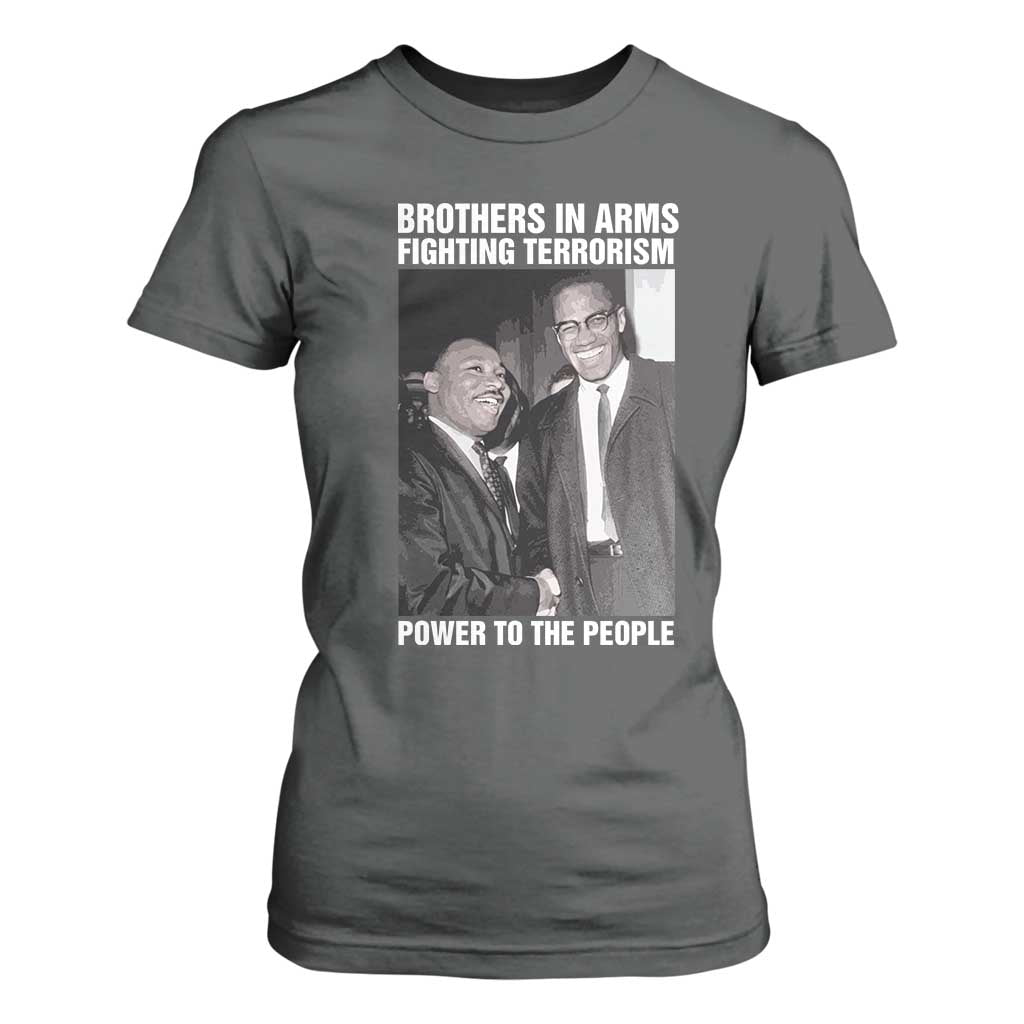 Martin Luther King And Malcolm X T Shirt For Women Brothers In Arms Fighting Terrorism Power To The People Black History Month