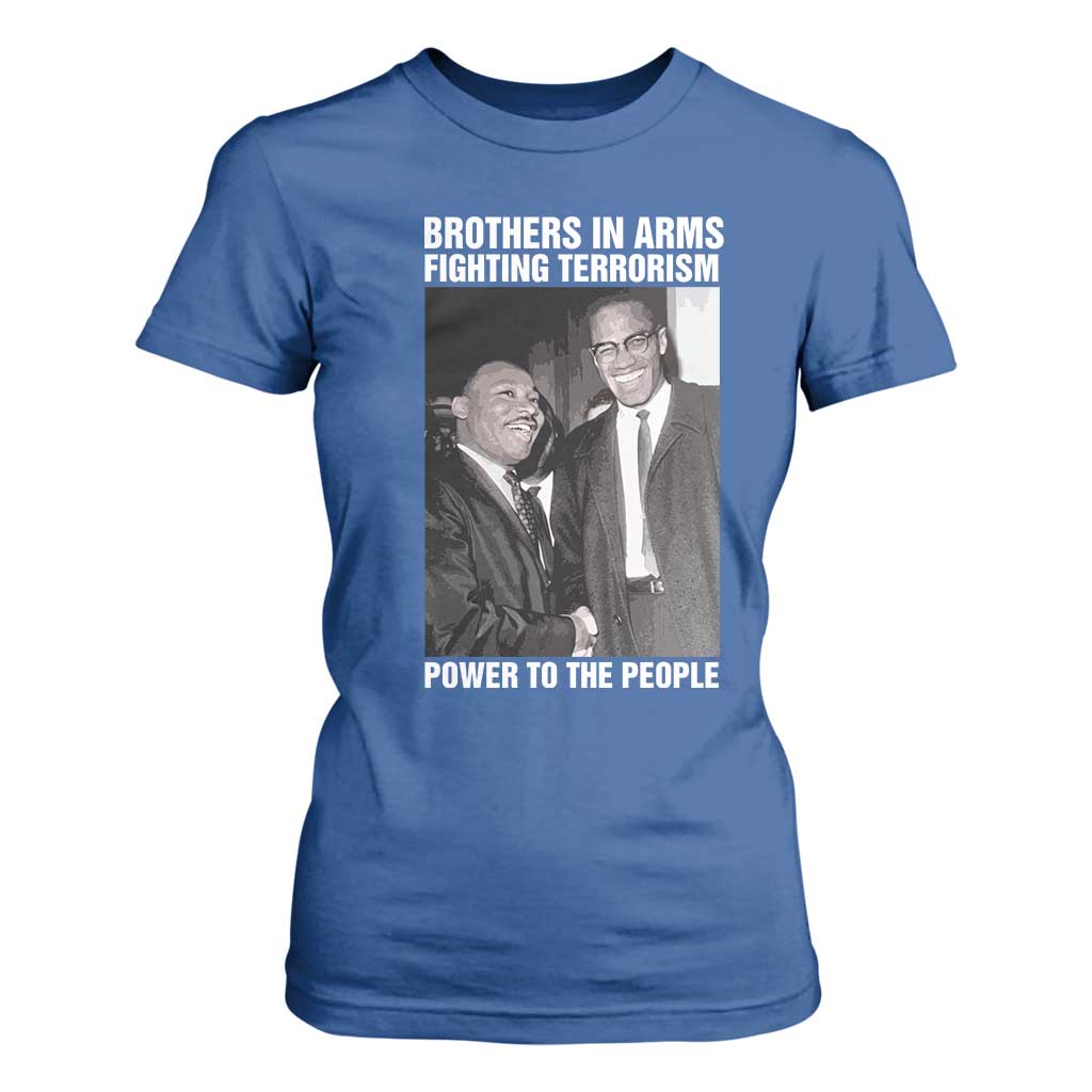 Martin Luther King And Malcolm X T Shirt For Women Brothers In Arms Fighting Terrorism Power To The People Black History Month