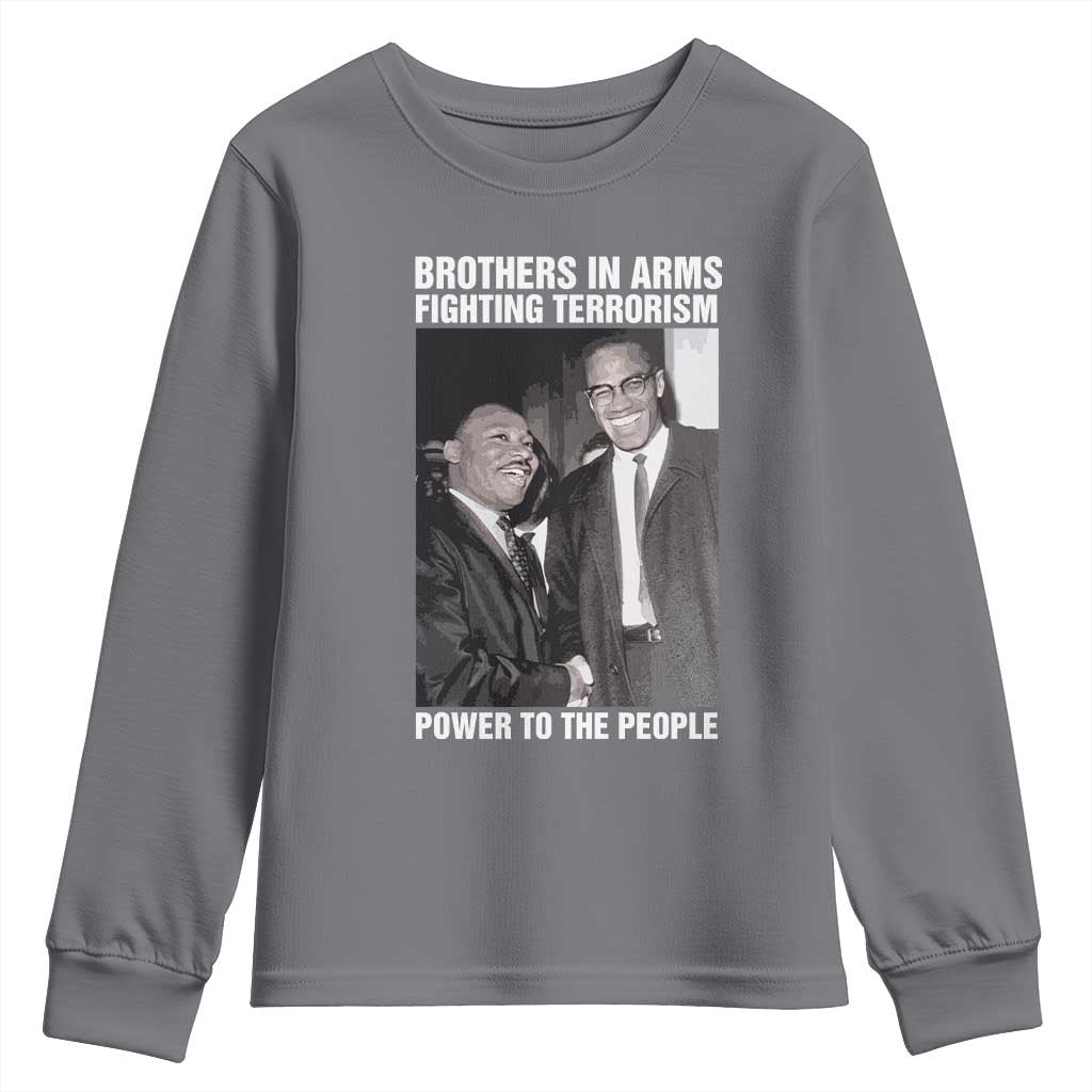 Martin Luther King And Malcolm X Youth Sweatshirt Brothers In Arms Fighting Terrorism Power To The People Black History Month