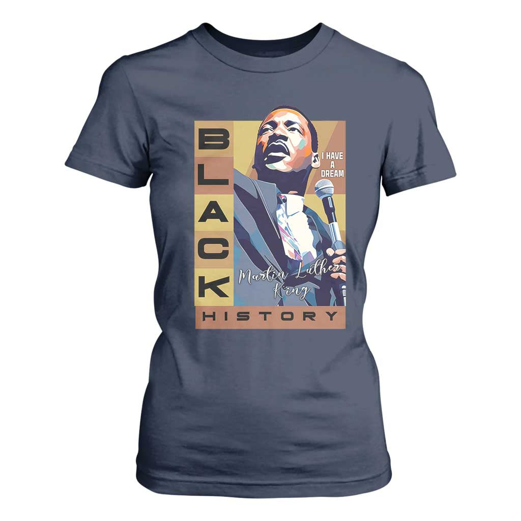 I Have A Dream Martin Luther King Jr MLK Quote T Shirt For Women Black History Month