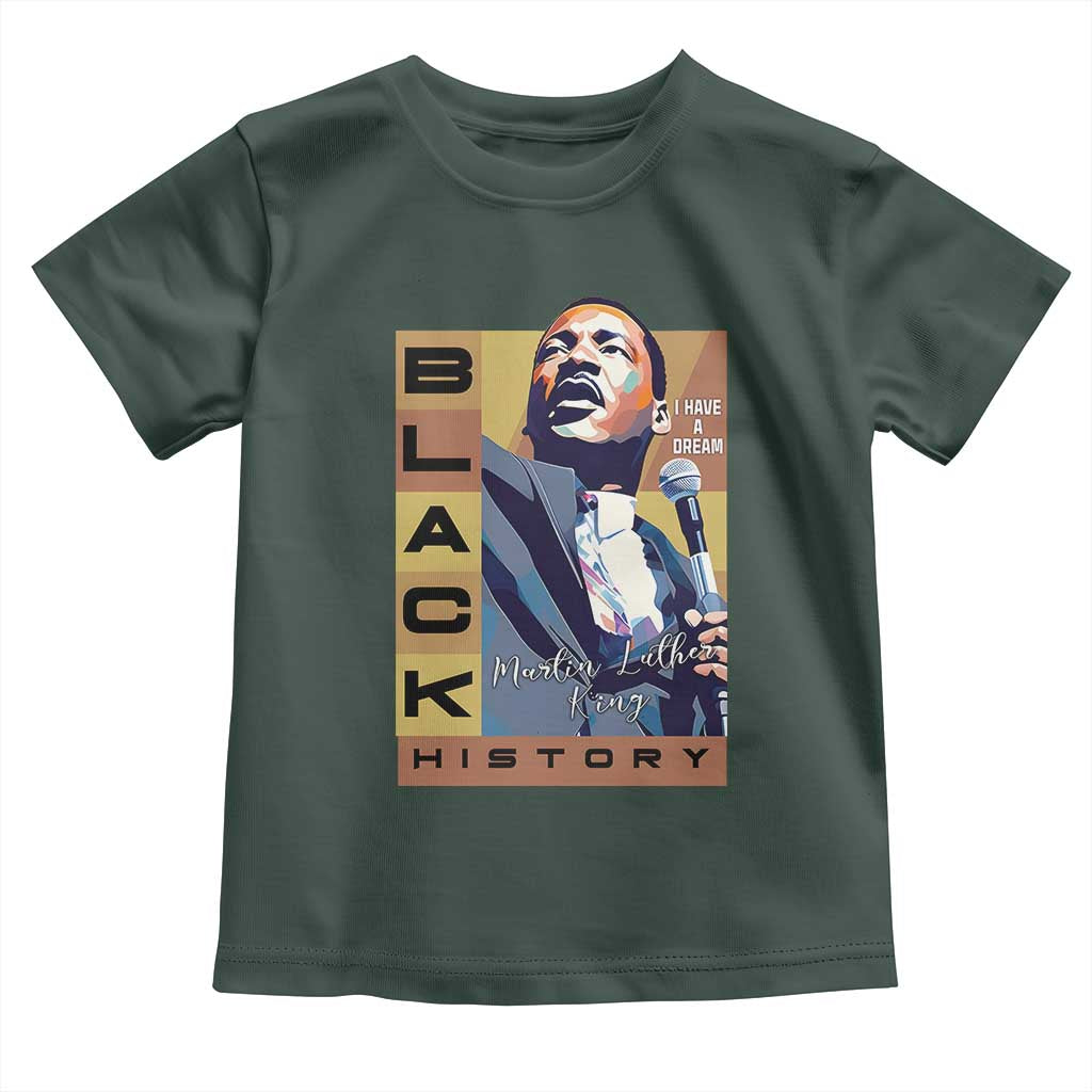 I Have A Dream Martin Luther King Jr MLK Quote Toddler T Shirt Black History Month