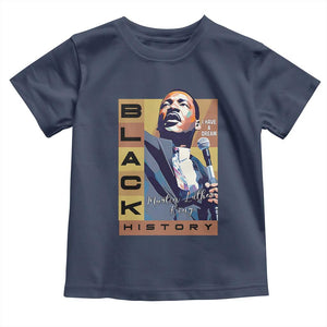 I Have A Dream Martin Luther King Jr MLK Quote Toddler T Shirt Black History Month