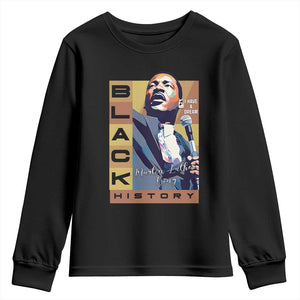 I Have A Dream Martin Luther King Jr MLK Quote Youth Sweatshirt Black History Month