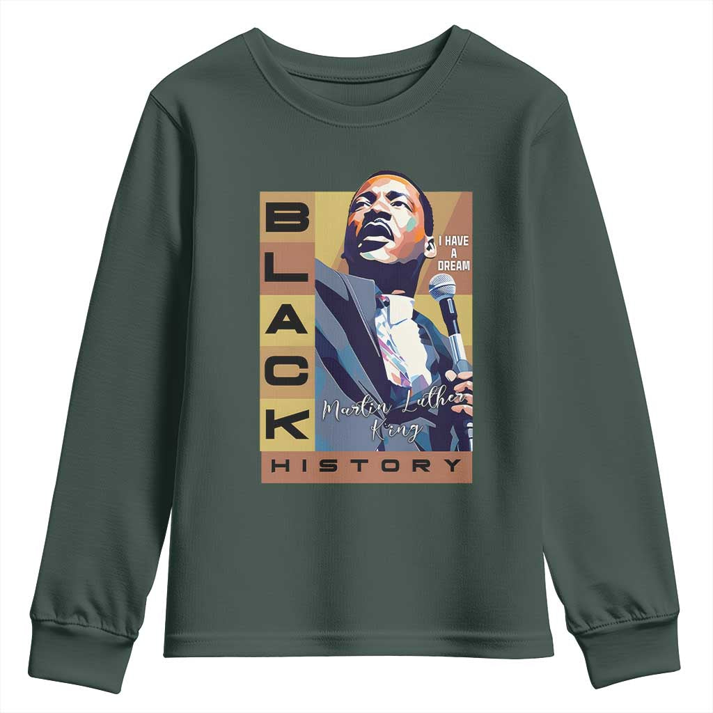 I Have A Dream Martin Luther King Jr MLK Quote Youth Sweatshirt Black History Month