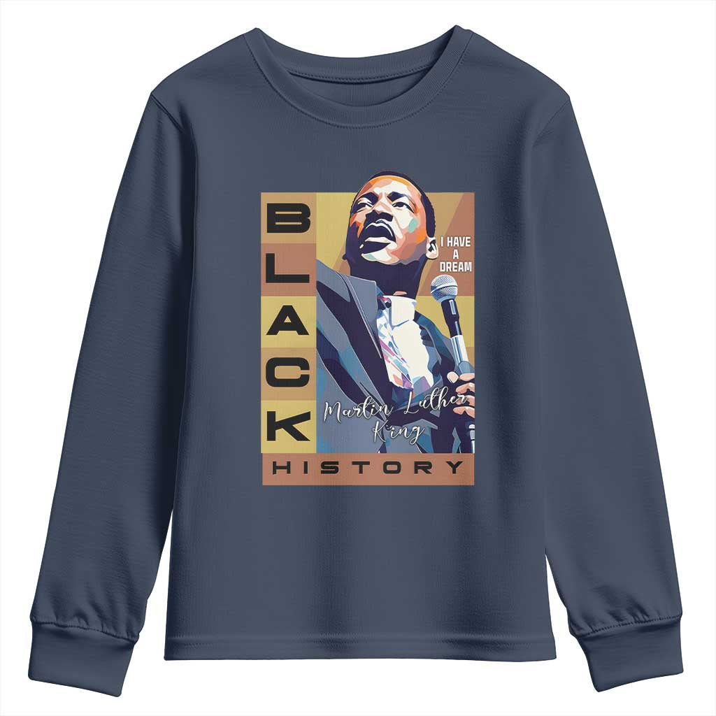 I Have A Dream Martin Luther King Jr MLK Quote Youth Sweatshirt Black History Month