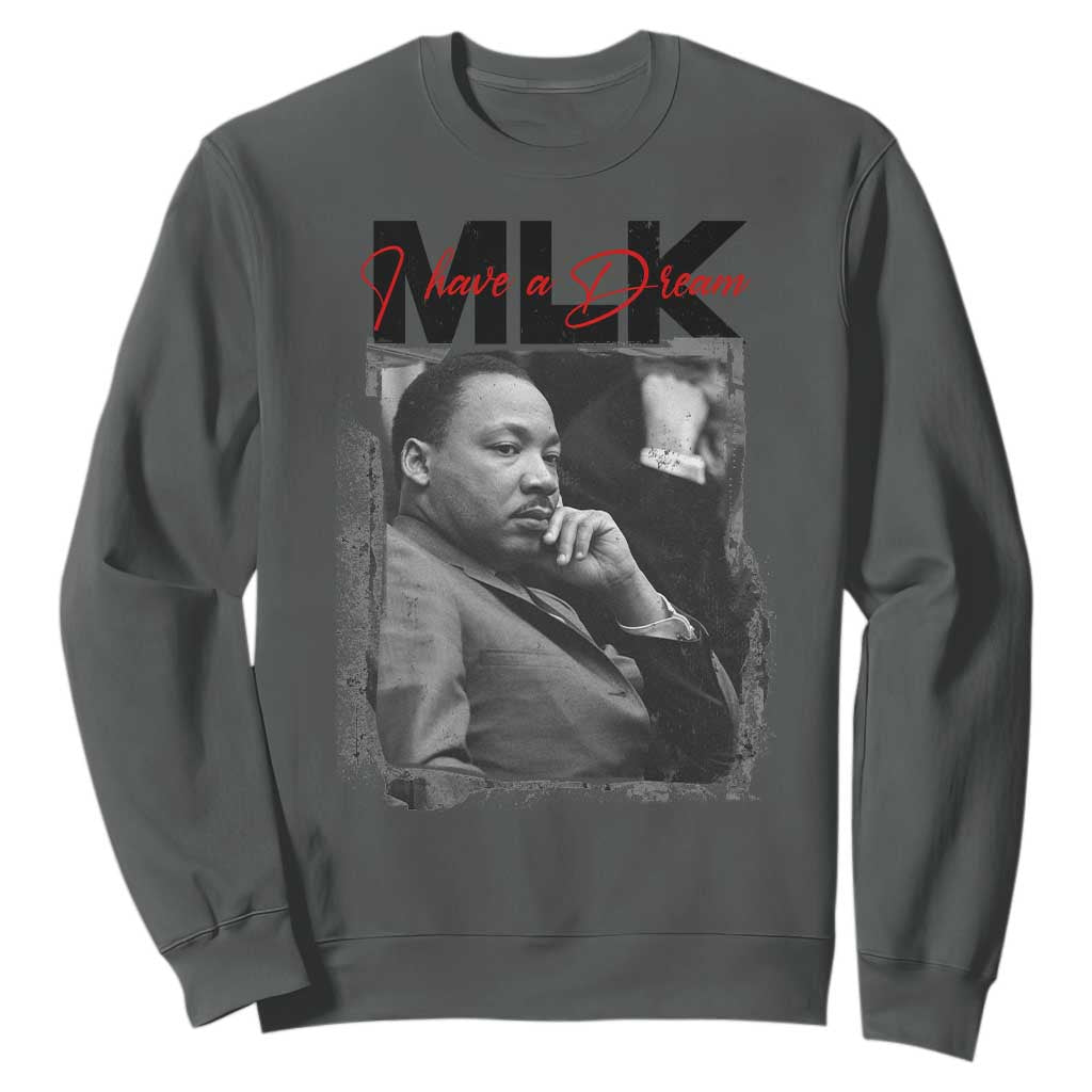 MLK I Have A Dream Sweatshirt Dr Martin Luther King Black History Month