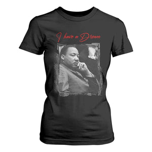 MLK I Have A Dream T Shirt For Women Dr Martin Luther King Black History Month