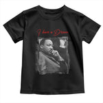 MLK I Have A Dream Toddler T Shirt Dr Martin Luther King Black History Month